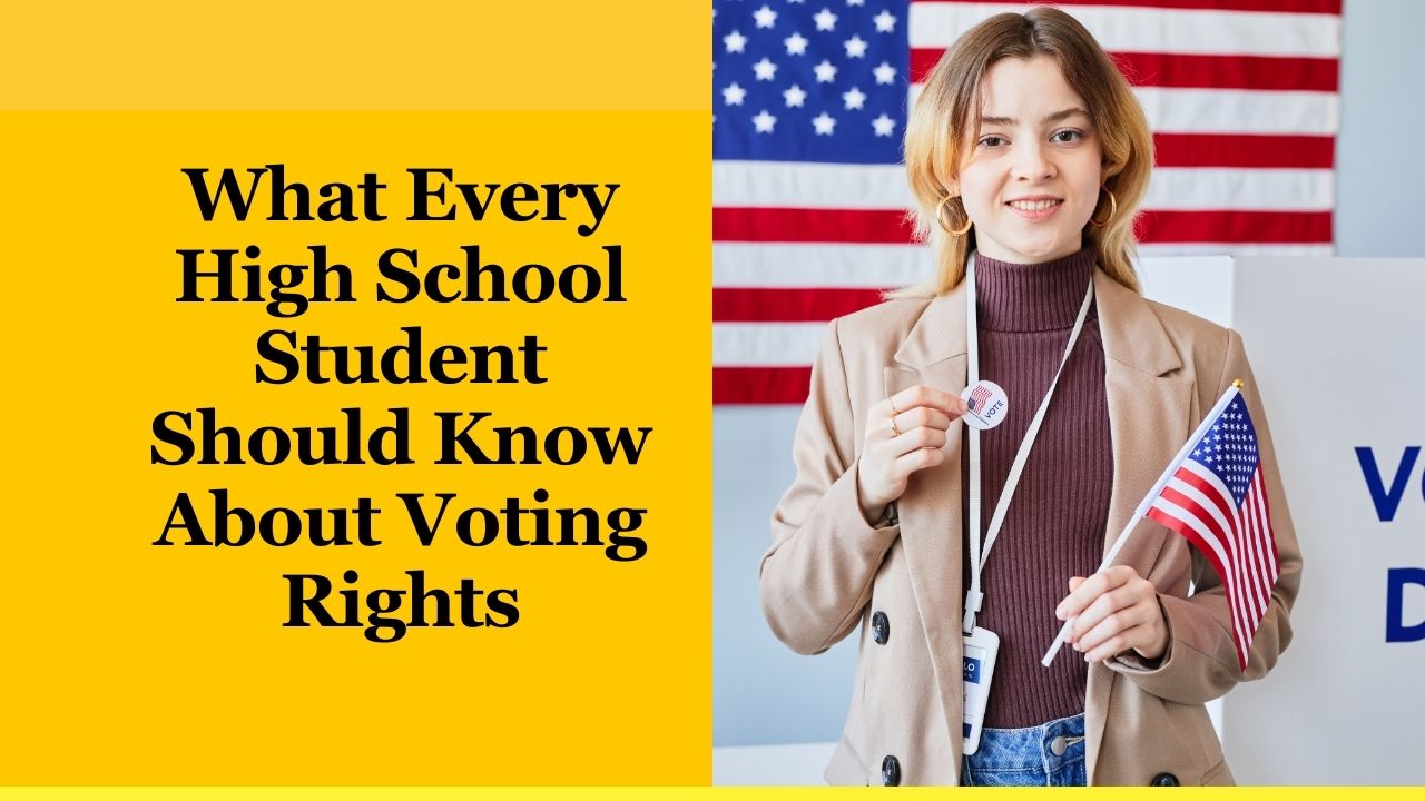 What Every High School Student Should Know About Voting Rights