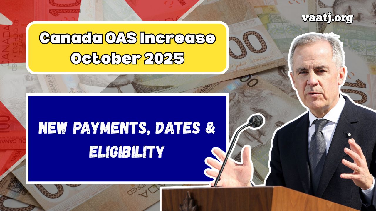 Canada OAS Increase October 2025 – New Payments, Dates & Eligibility